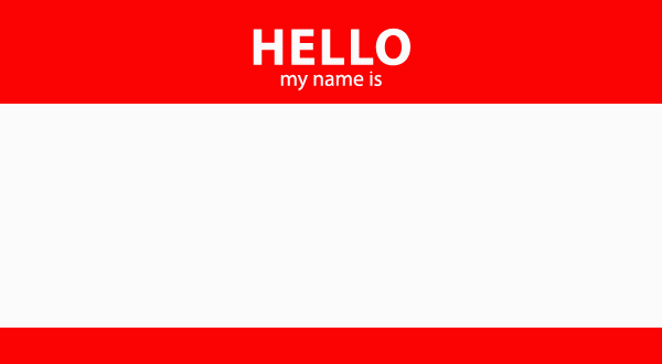 Hello my name is...